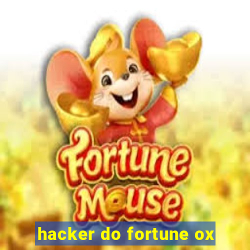 hacker do fortune ox